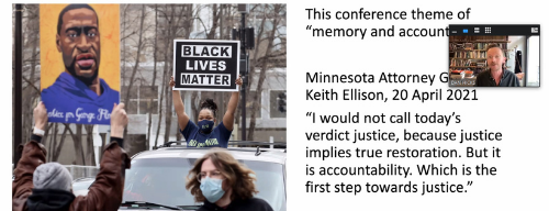Black Lives Matter protest with quote from Minnesota Attorney General Keith Ellison: I would not call today's verdict justice, because justice implies true restoration. But it is accountability. Which is the first step towards justice.